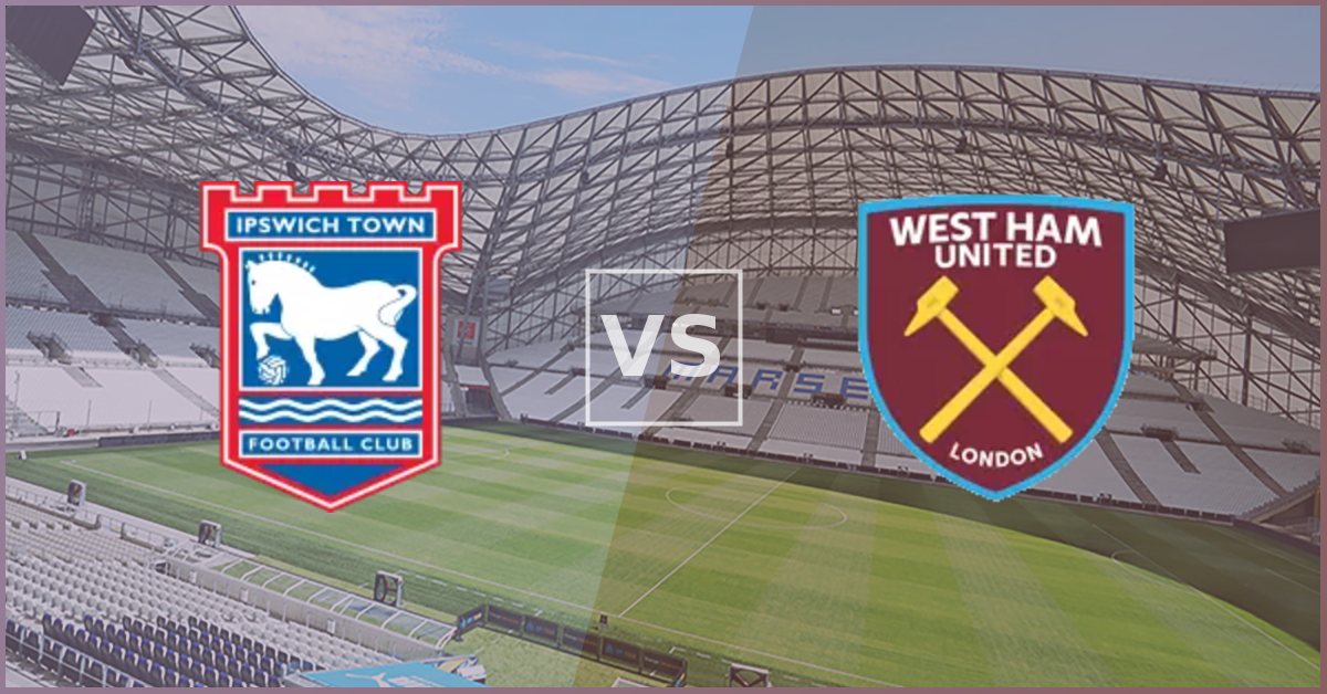 Ipswich vs West Ham Prezentare Meci