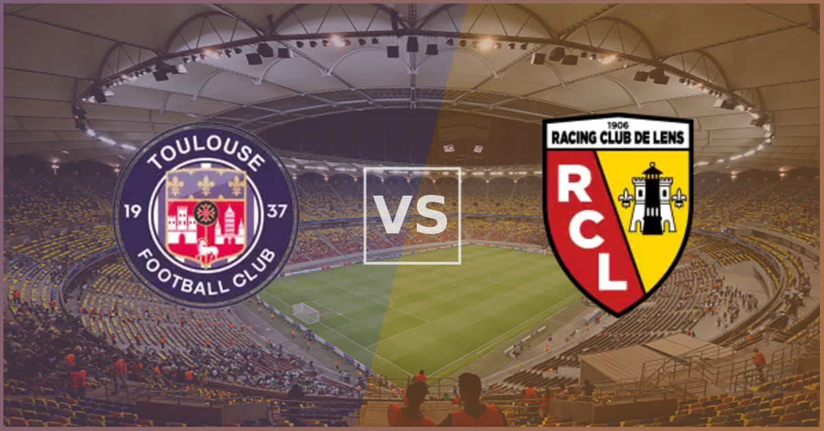Toulouse vs Lens Prezentare Meci
