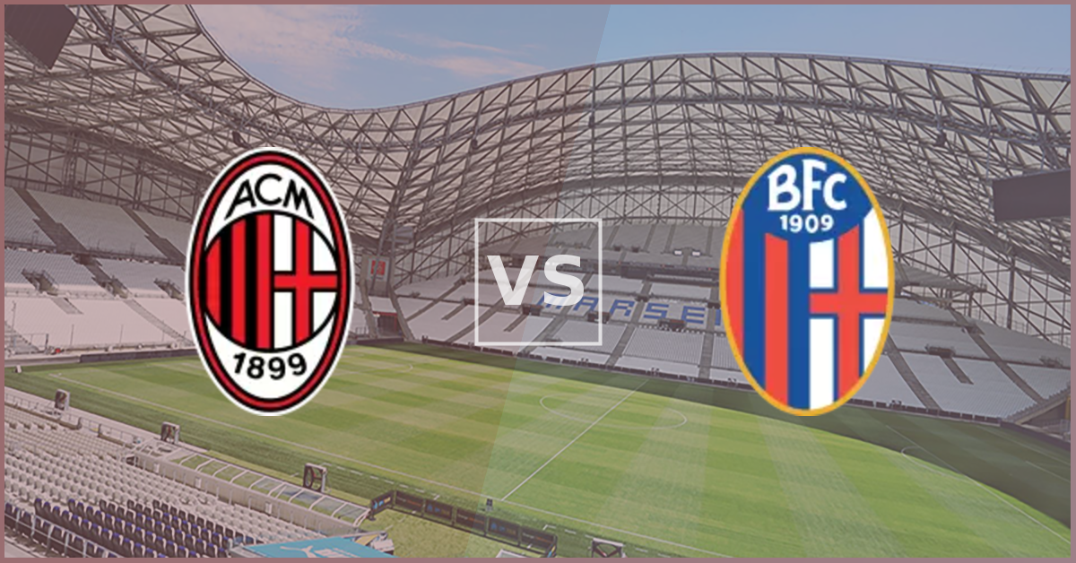 AC Milan vs Bologna Prezentare Meci
