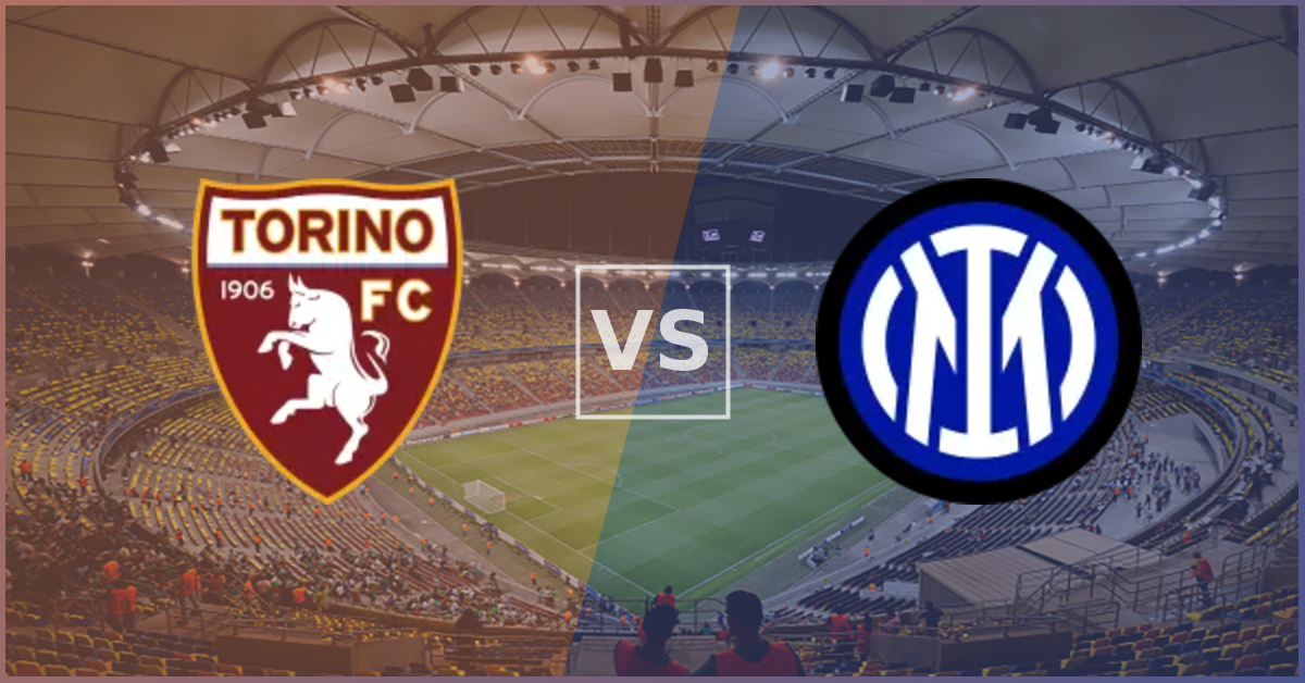 Torino vs Inter Prezentare Meci