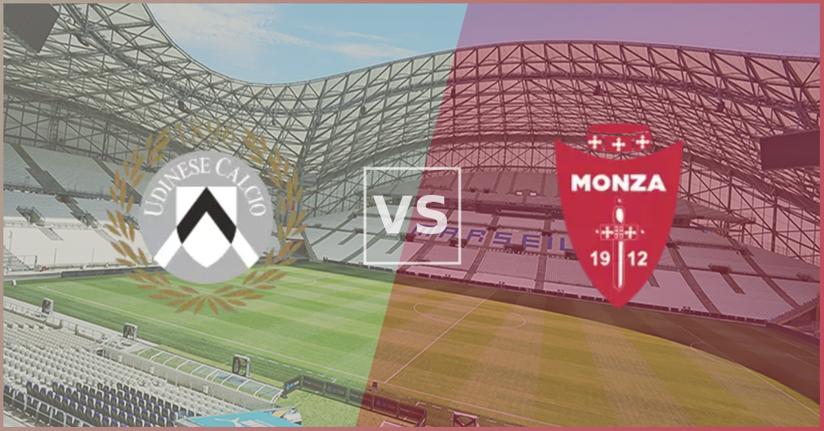 Udinese vs Monza Prezentare Meci