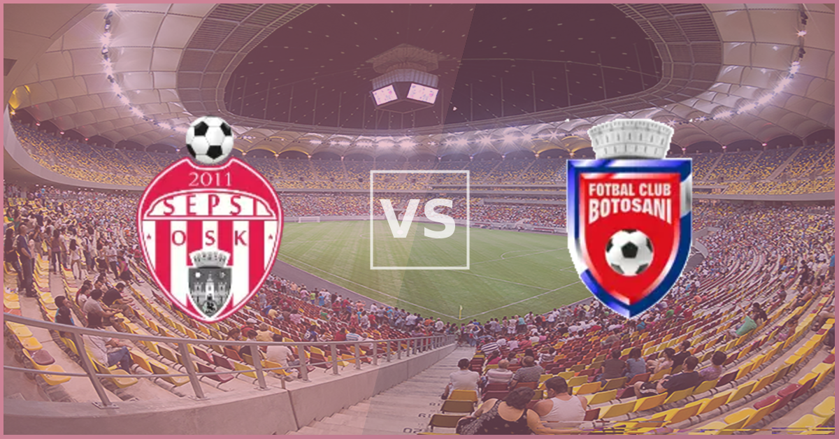 Sepsi vs Botosani Prezentare Meci