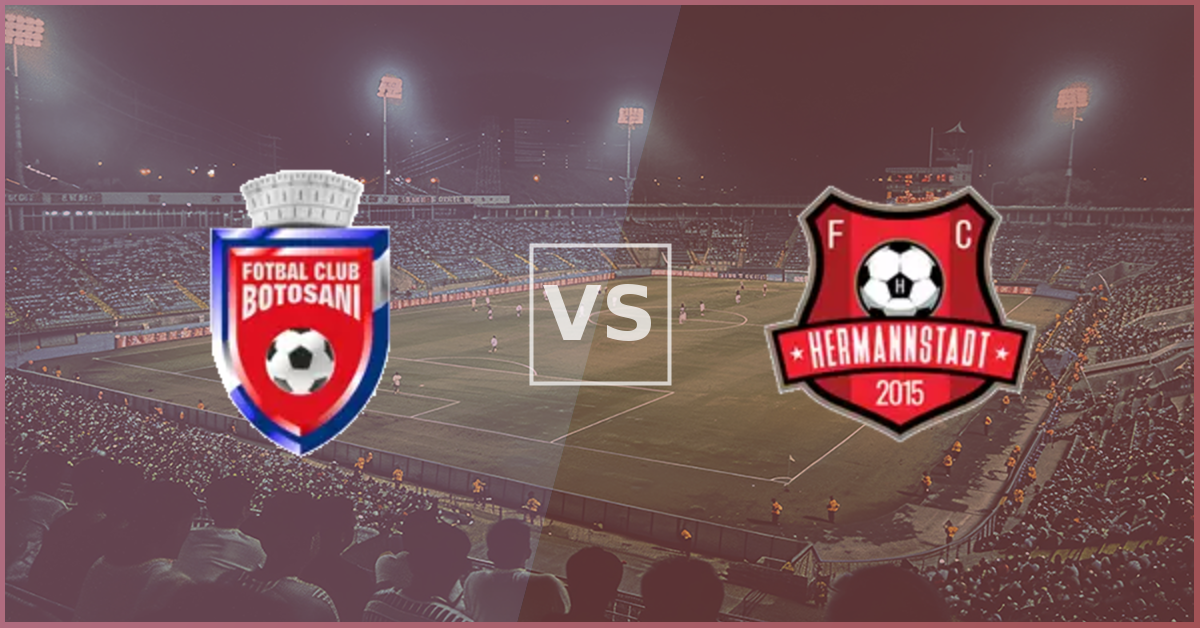 Botosani vs Hermannstadt Prezentare Meci