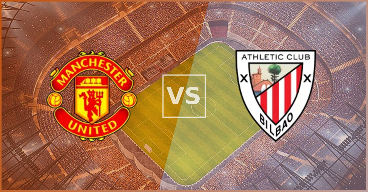 Manchester United vs Athletic Bilbao Prezentare Meci