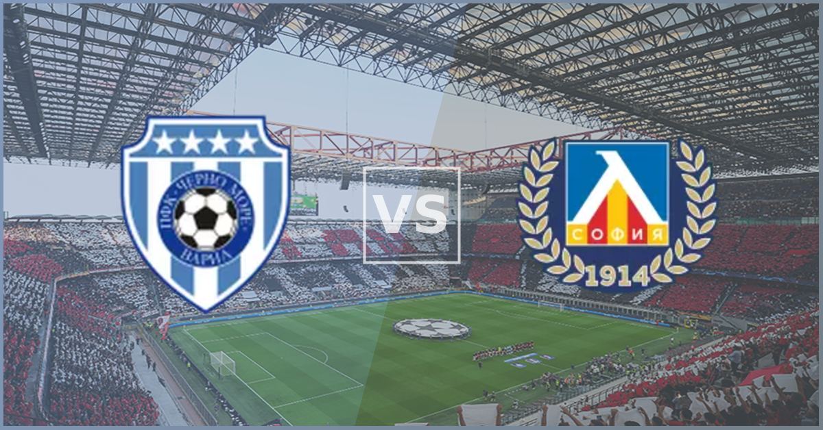 Cherno More Varna vs Levski Sofia Prezentare Meci