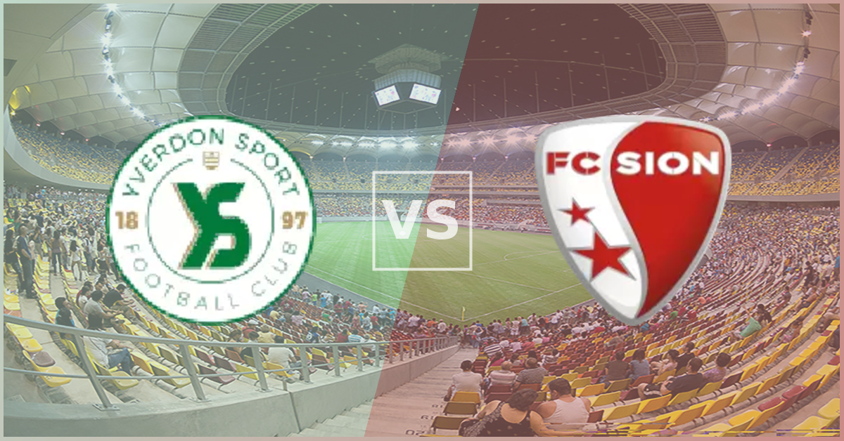 Yverdon Sport vs FC Sion Prezentare Meci
